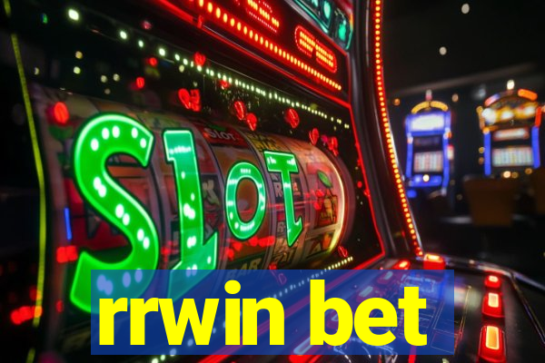 rrwin bet